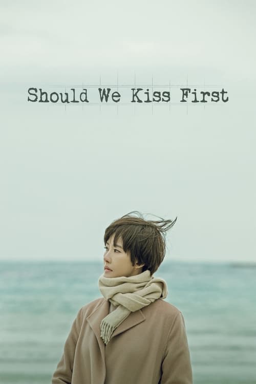 Should We Kiss First : 1.Sezon 37.Bölüm