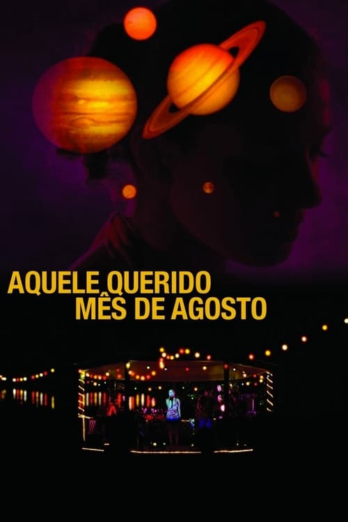 Aquele Querido Mês de Agosto (2008)