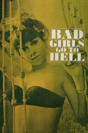 Bad Girls Go to Hell (1965)